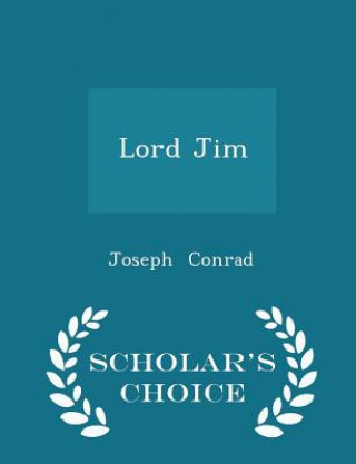 Lord Jim - Scholar's Choice Edition