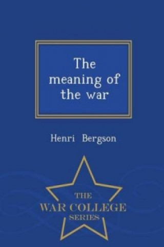 Meaning of the War - War College Series