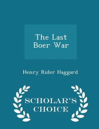Last Boer War - Scholar's Choice Edition