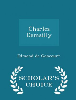 Charles Demailly - Scholar's Choice Edition