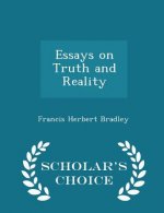 Essays on Truth and Reality - Scholar's Choice Edition