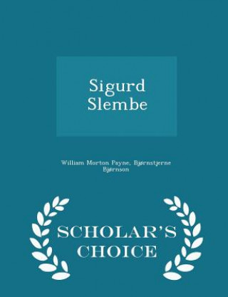 Sigurd Slembe - Scholar's Choice Edition