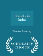 Travels in India. - Scholar's Choice Edition