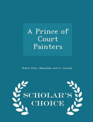 Prince of Court Painters - Scholar's Choice Edition