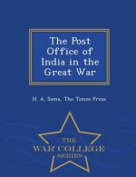 Post Office of India in the Great War - War College Series