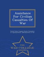 Assistance for Civilian Casualties of War - War College Series
