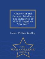 Clausewitz and German Idealism