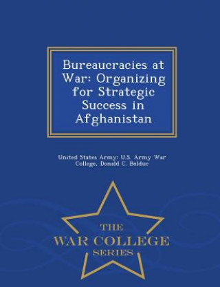 Bureaucracies at War