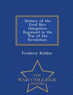 History of the First New Hampshire Regiment in the War of the Revolution. - War College Series