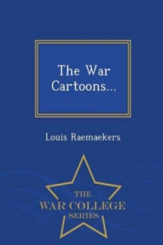 War Cartoons... - War College Series