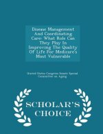 Disease Management and Coordinating Care