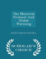 Montreal Protocol and Global Warming - Scholar's Choice Edition