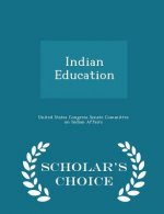 Indian Education - Scholar's Choice Edition