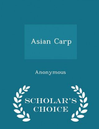 Asian Carp - Scholar's Choice Edition