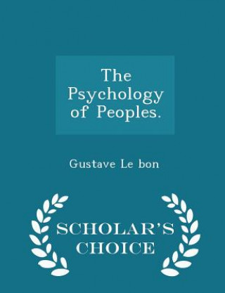 Psychology of Peoples. - Scholar's Choice Edition