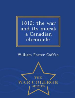 1812; The War and Its Moral