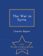War in Syria. - War College Series