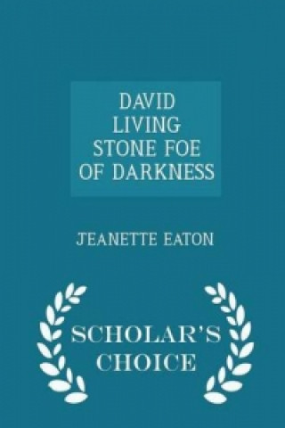 David Living Stone Foe of Darkness - Scholar's Choice Edition