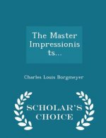 Master Impressionists... - Scholar's Choice Edition