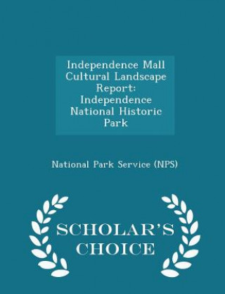 Independence Mall Cultural Landscape Report