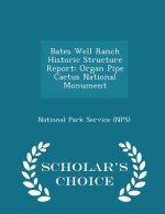 Bates Well Ranch Historic Structure Report