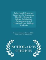 Behavioral Economic Concepts to Encourage Healthy Eating in School Cafeterias