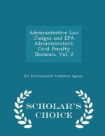 Administrative Law Judges and EPA Administrators