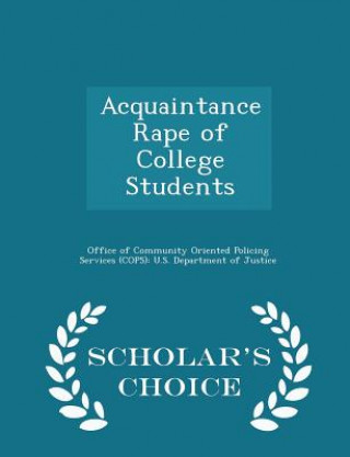 Acquaintance Rape of College Students - Scholar's Choice Edition