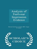 Analysis of Footwear Impression Evidence - Scholar's Choice Edition