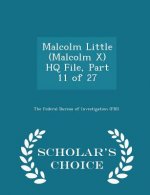 Malcolm Little (Malcolm X) HQ File, Part 11 of 27 - Scholar's Choice Edition