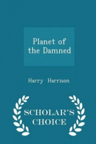 Planet of the Damned - Scholar's Choice Edition