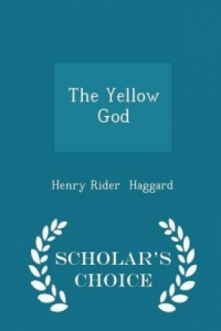 Yellow God - Scholar's Choice Edition