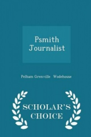 Psmith Journalist - Scholar's Choice Edition