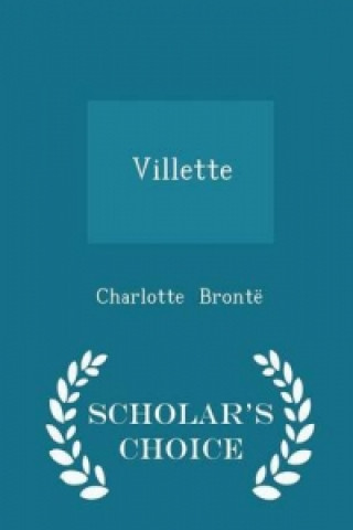 Villette - Scholar's Choice Edition