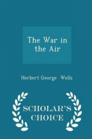 War in the Air - Scholar's Choice Edition