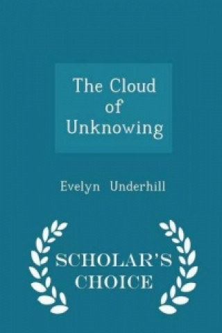 Cloud of Unknowing - Scholar's Choice Edition