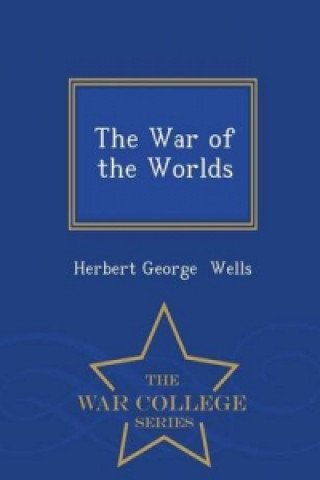 War of the Worlds - War College Series