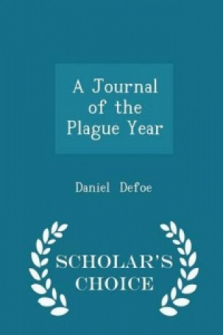 Journal of the Plague Year - Scholar's Choice Edition