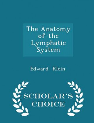 Anatomy of the Lymphatic System - Scholar's Choice Edition