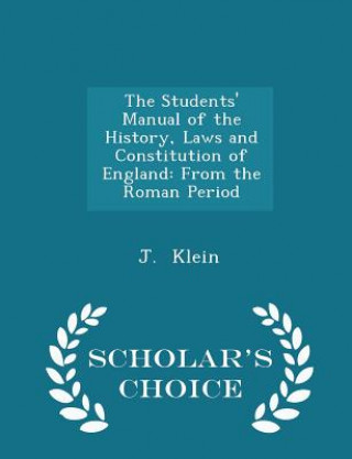 Students' Manual of the History, Laws and Constitution of England