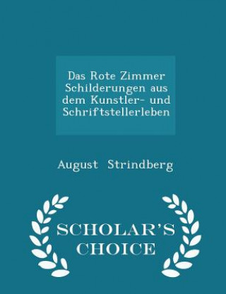 Rote Zimmer Schilderungen Aus Dem Kunstler- Und Schriftstellerleben - Scholar's Choice Edition