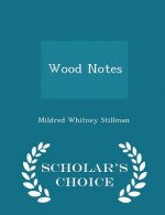 Wood Notes - Scholar's Choice Edition