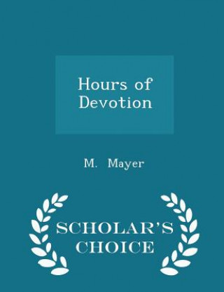 Hours of Devotion - Scholar's Choice Edition