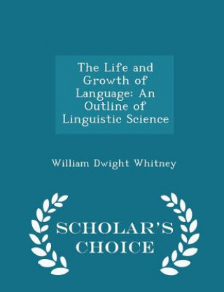 Life and Growth of Language