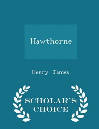 Hawthorne - Scholar's Choice Edition