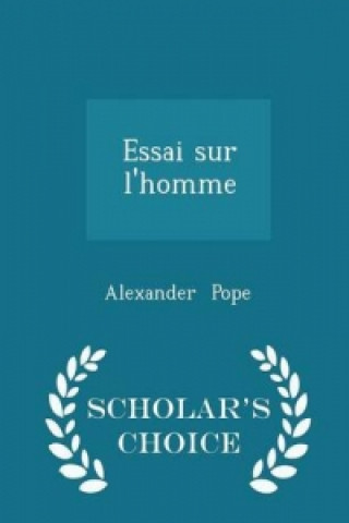 Essai Sur L'Homme - Scholar's Choice Edition