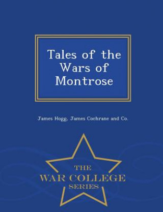 Tales of the Wars of Montrose - War College Series