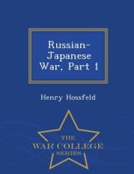 Russian-Japanese War, Part 1 - War College Series