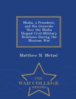 Media, a President, and His Generals