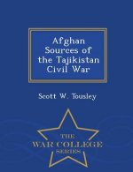 Afghan Sources of the Tajikistan Civil War - War College Series